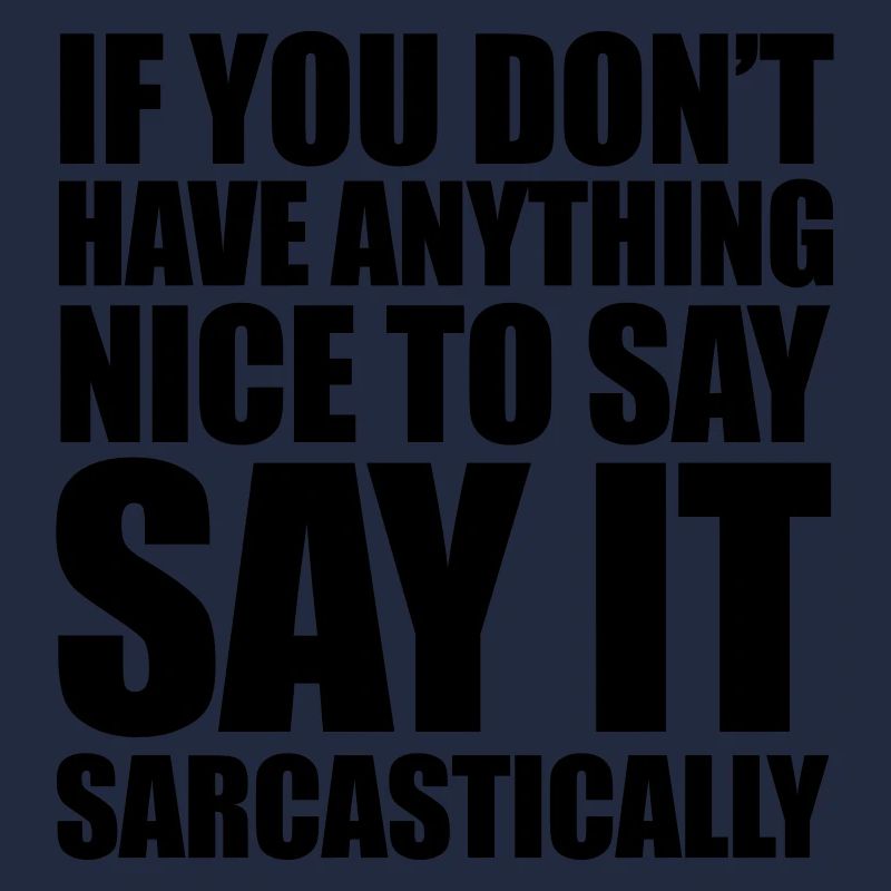 Sarcastic