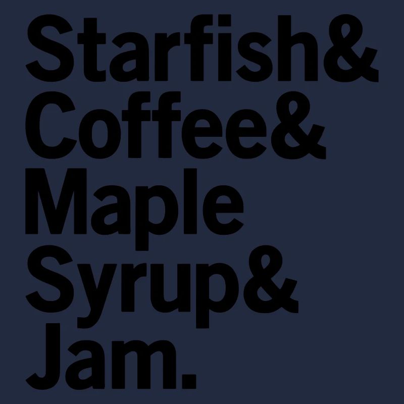 Starfish & Coffee & Maple Syrup & Jam Prince Desig