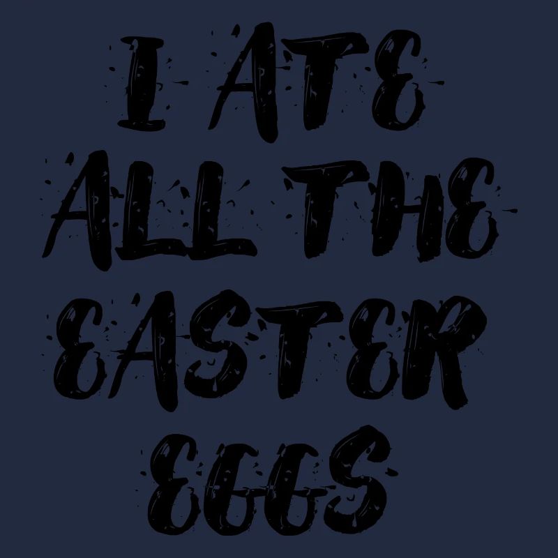 I ate all the easter eggs Typography