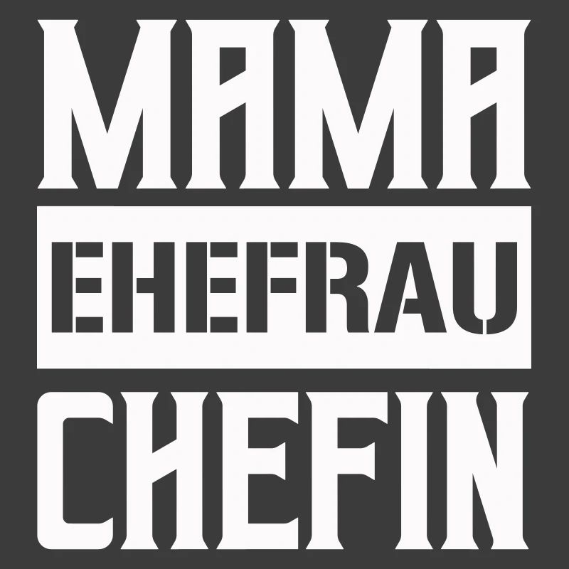 mama ehefrau chefin