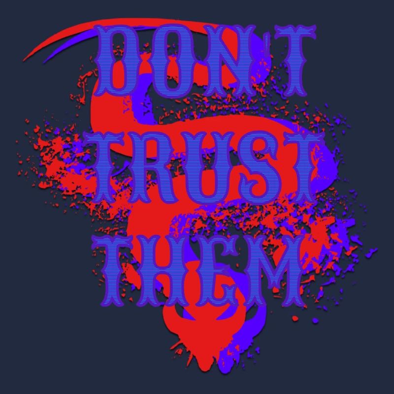 Don’t Trust Them – Düstere Aussage Grafik