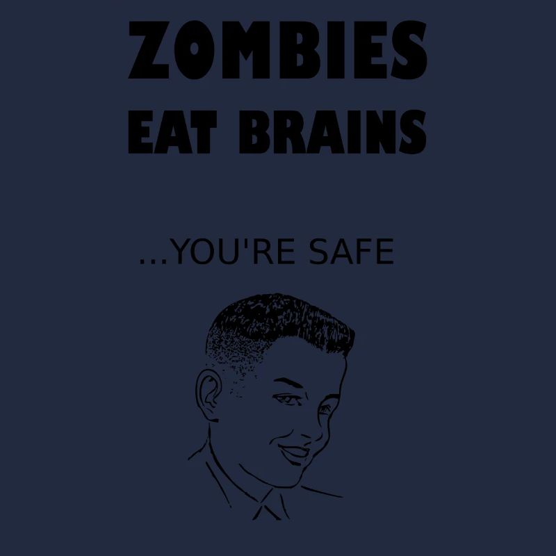 Zombies eat brains