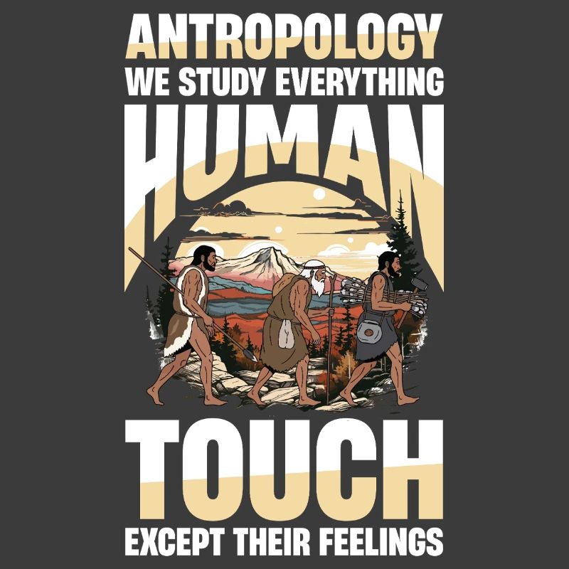  Antropology We Study Everything Human Touch