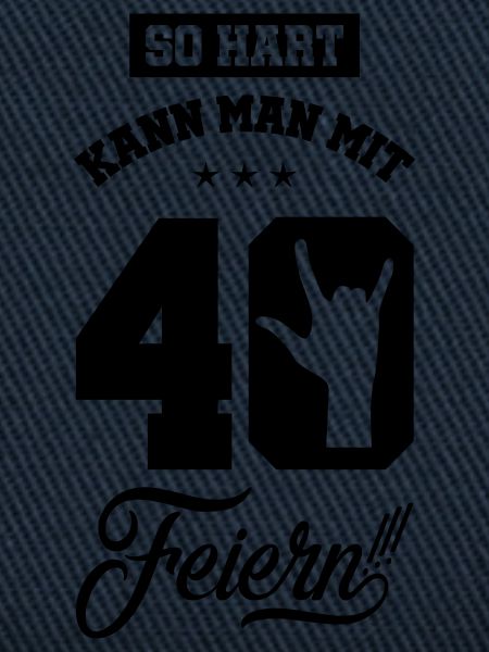 40 hart feiern