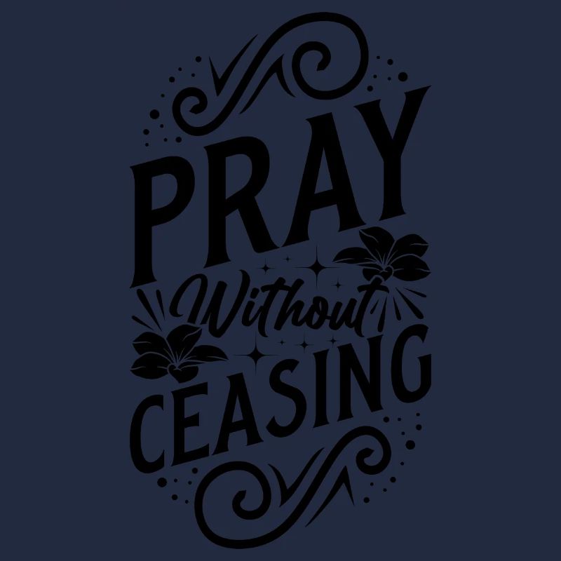 Pray without ceasing