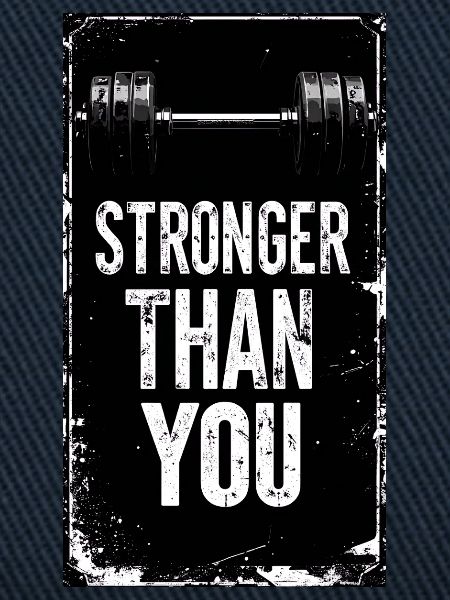 Stronger Than You