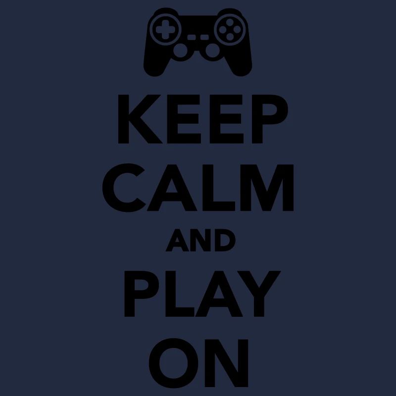 Keep calm and Play on