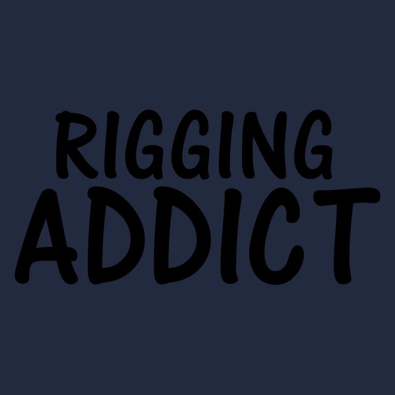 rigging addict