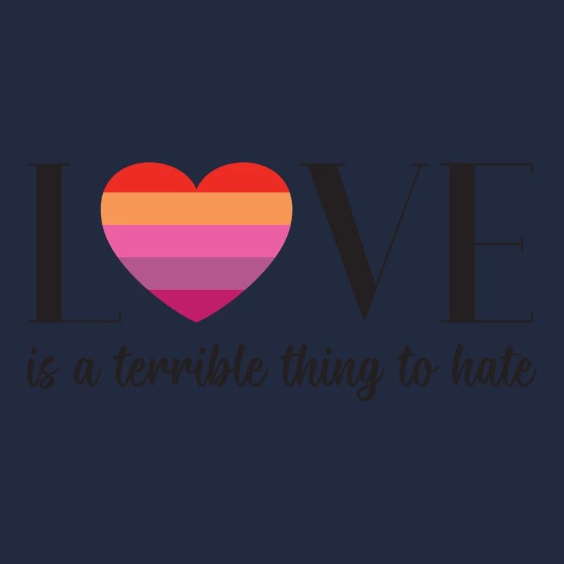 LGBT PrideMonth - Love is a terrible thing to hate
