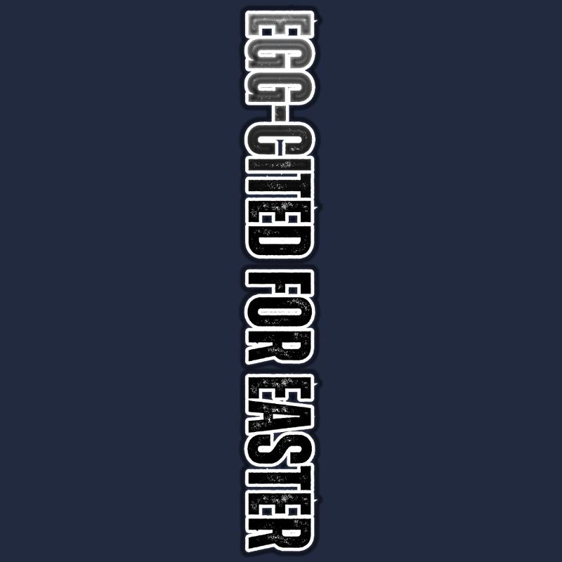 EGG-CITED FOR EASTER – funny Easter inscription