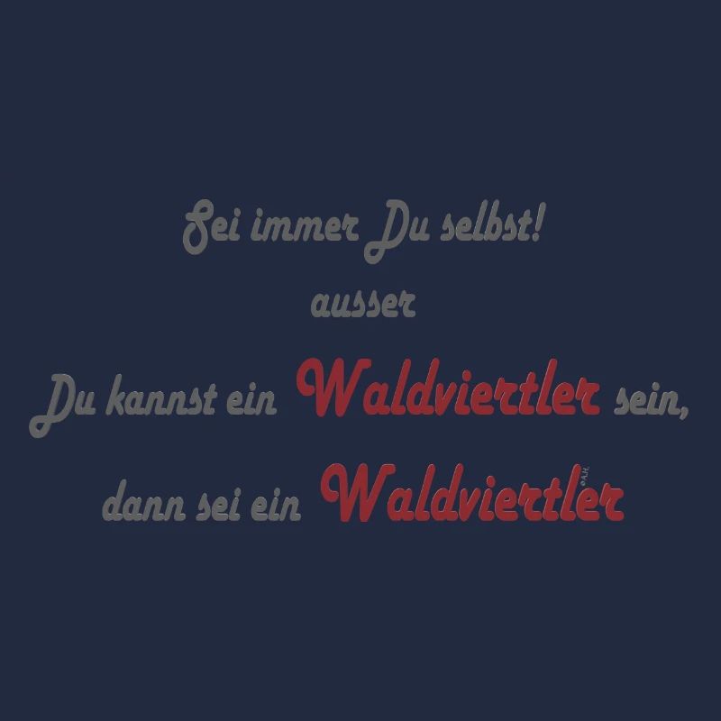 Sein ein Waldviertler
