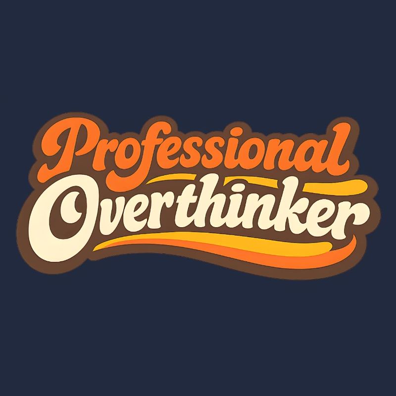 PROFESSIONAL OVERTHINKER Retro