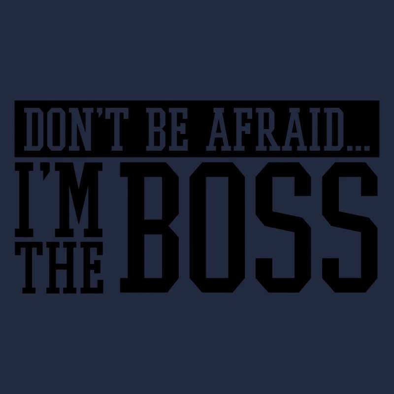 dont_be_afraid_im_the_boss_f1
