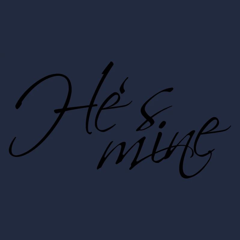 Hes mine