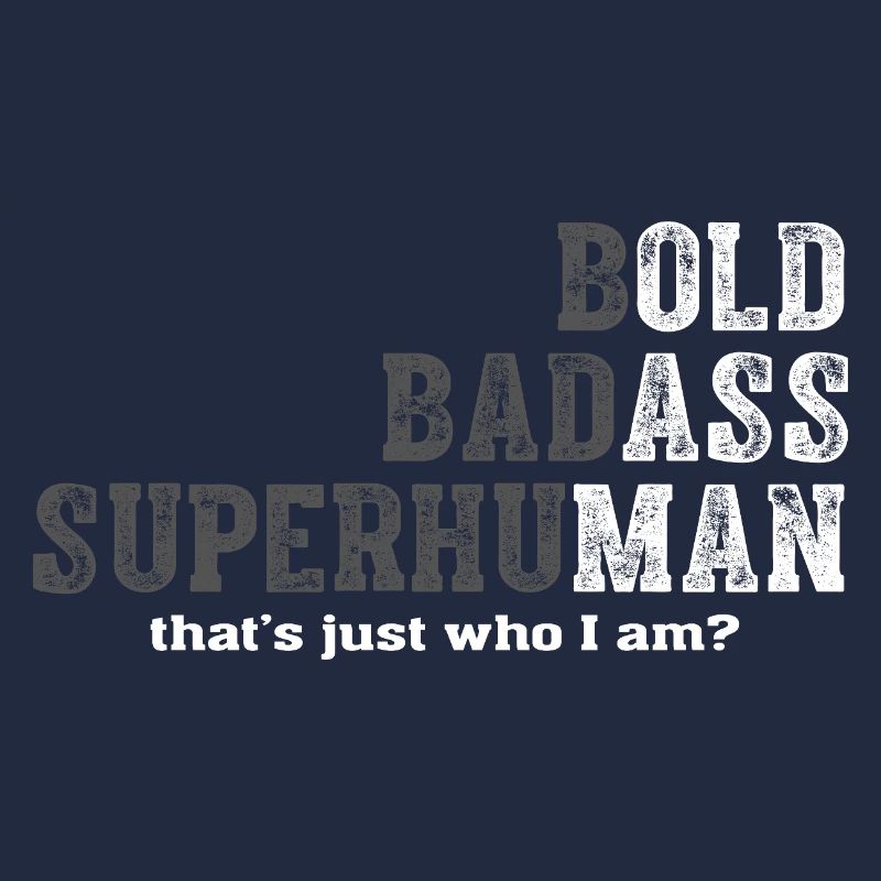 Bold Badass Superhuman