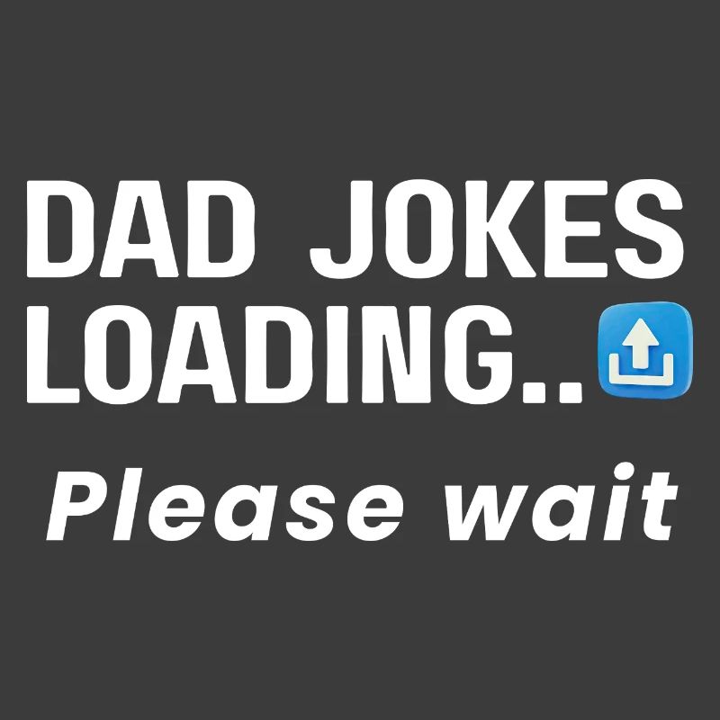 Vater witze lädt, bitte warten Sie – T-Shirt