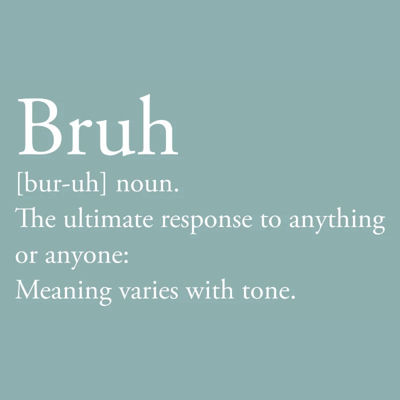 Définition de Bruh