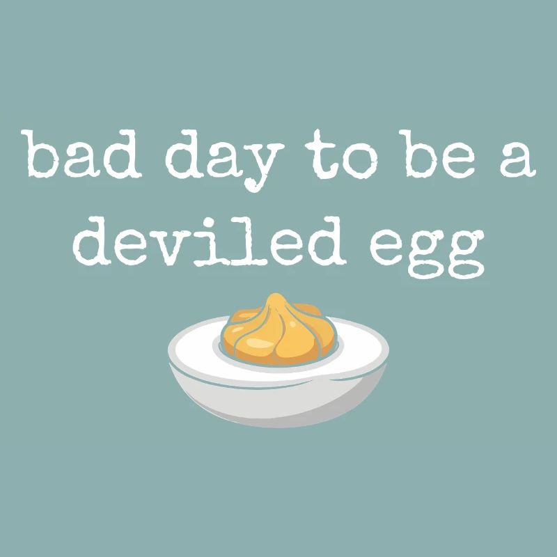 Lustiger Spruch Ei Buffet Essen Bad Day Deviled Eg