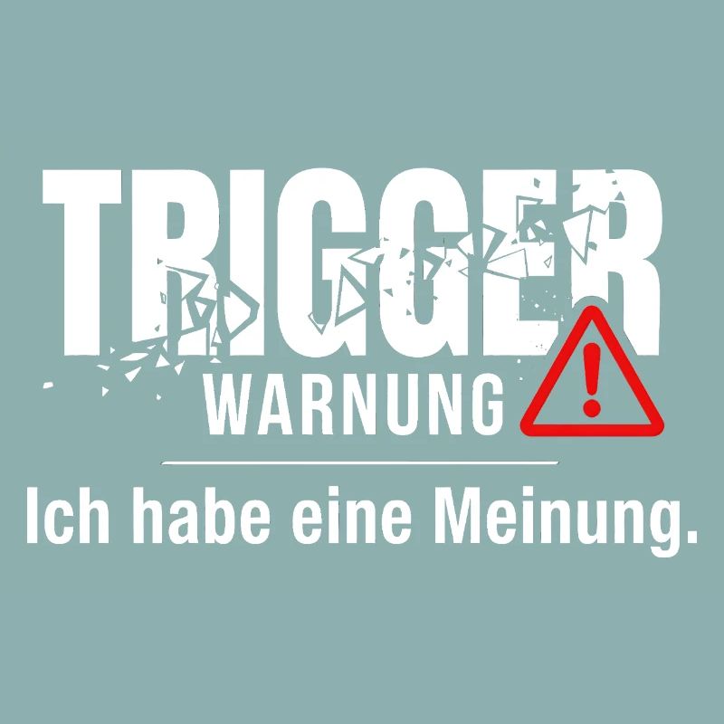 Trigger Warnung - Meinung Politik Debatte Idee