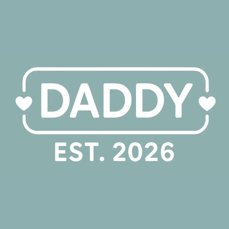 DADDY 2026 Stolzer werdender Vater