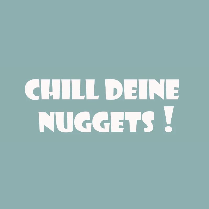 Chill deine Nuggets