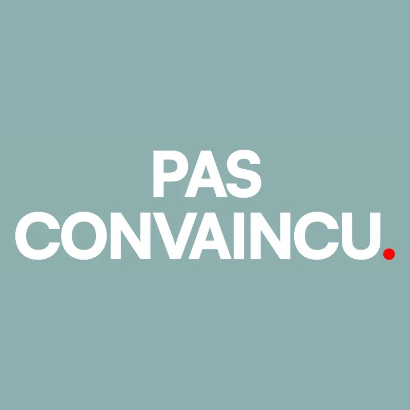 Pas convaincu