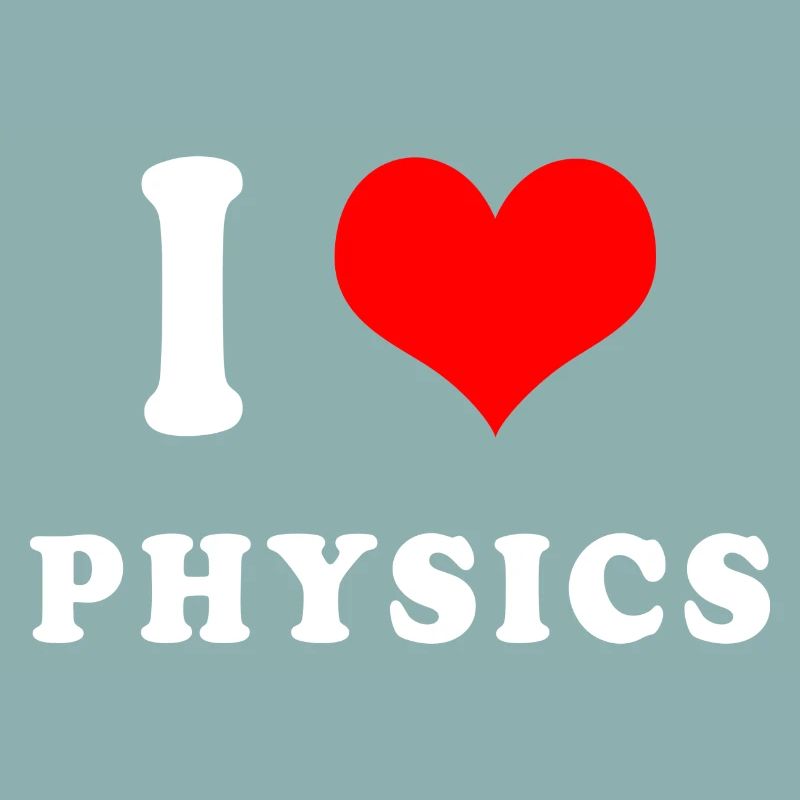 I love Physics