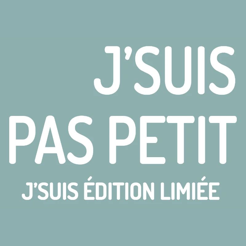 Édition Limitée J'suis Pas Petit