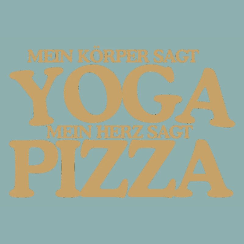 Yoga oder Pizza Lustiger Retro Spruch Design