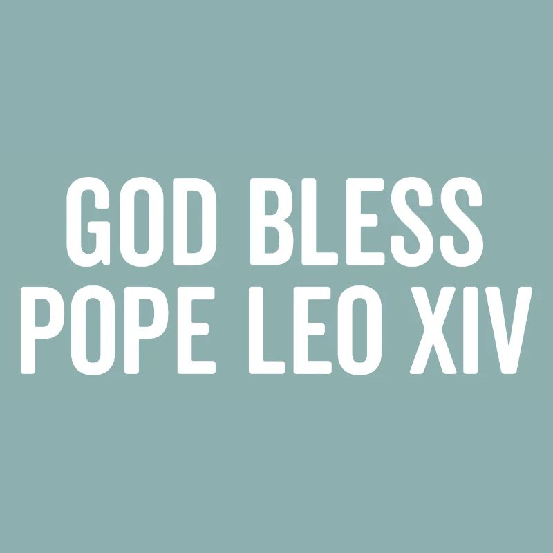 God Bless Pope Leo XIV