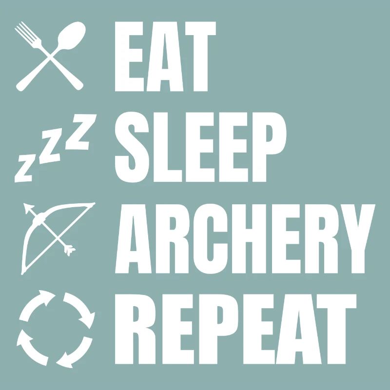 Eat Sleep Archery Repeat