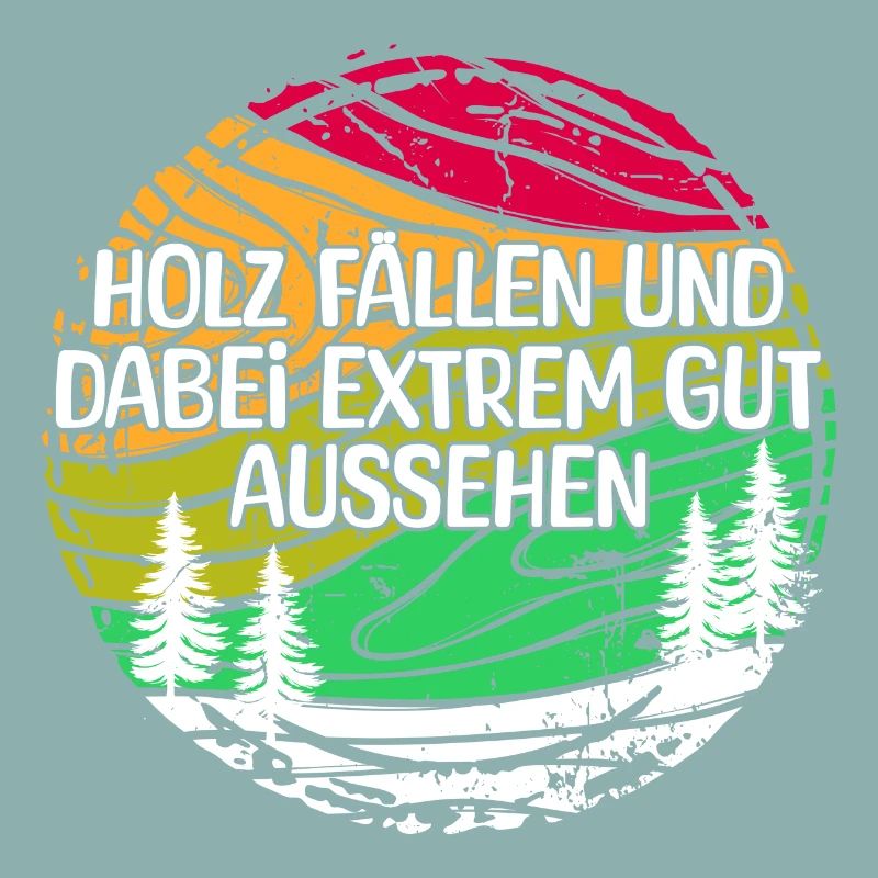 Holzfäller Wald Holz Statement Holzarbeit Baum