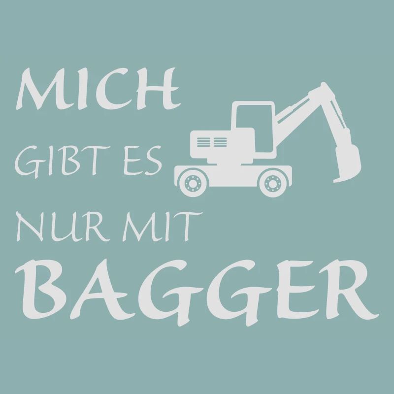 Nur mit Bagger