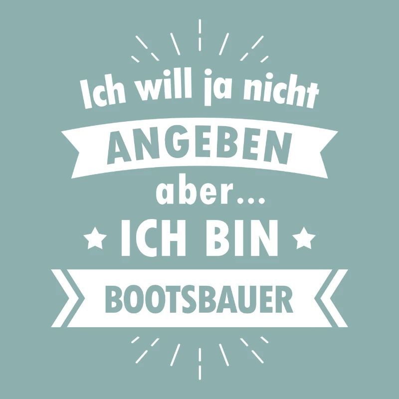 Bootsbauer Tshirt - Ich bin Bootsbauer