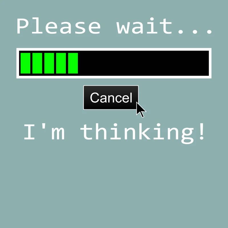 PLEASE WAIT IM THINKING Geschenkidee Motiv Design