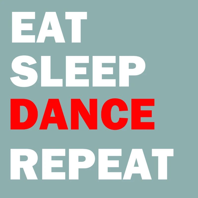 Eat Sleep Dance Répéter