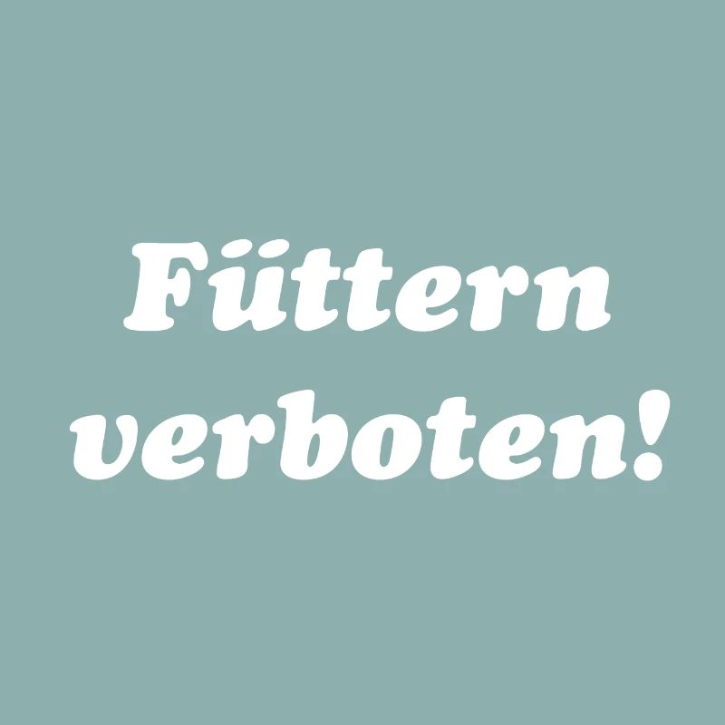 Füttern verboten Lustig Spruch Geschenk Shirt cool