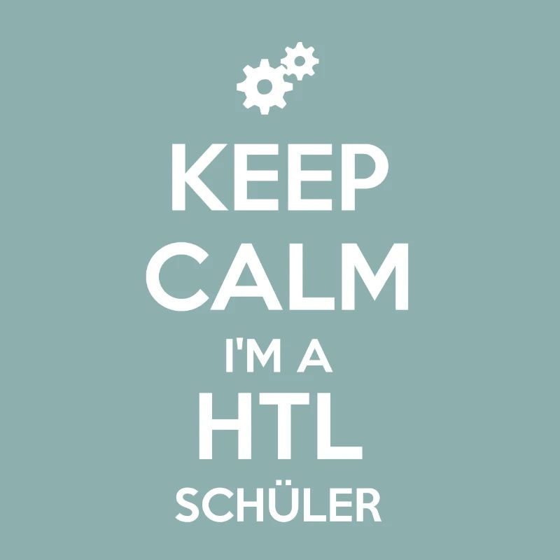 Keep Calm HTL Schüler