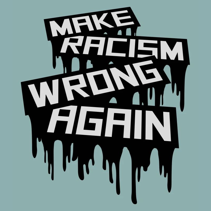 make racism wrong again