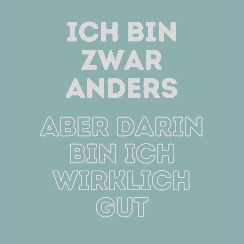 Humorvoller Spruch: Ich bin anders
