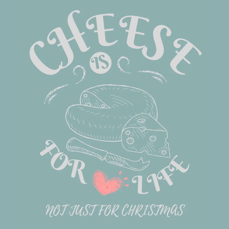 Le fromage, c’est pour la vie - Cheese Lovers Apparel