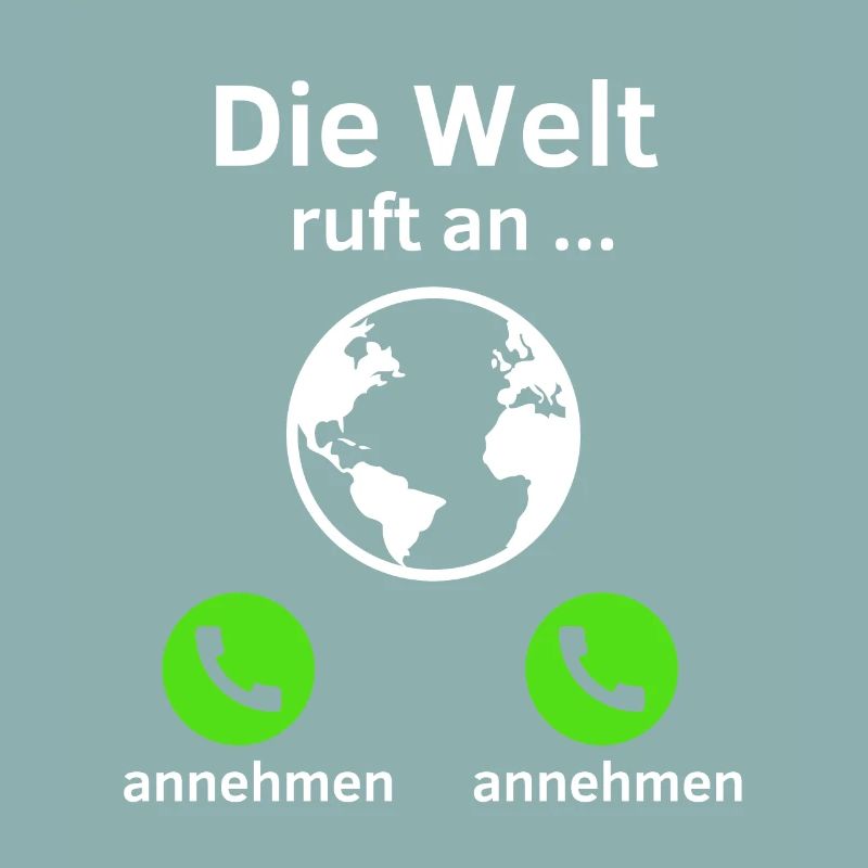 Die Welt ruft an - annehmen oder annehmen?