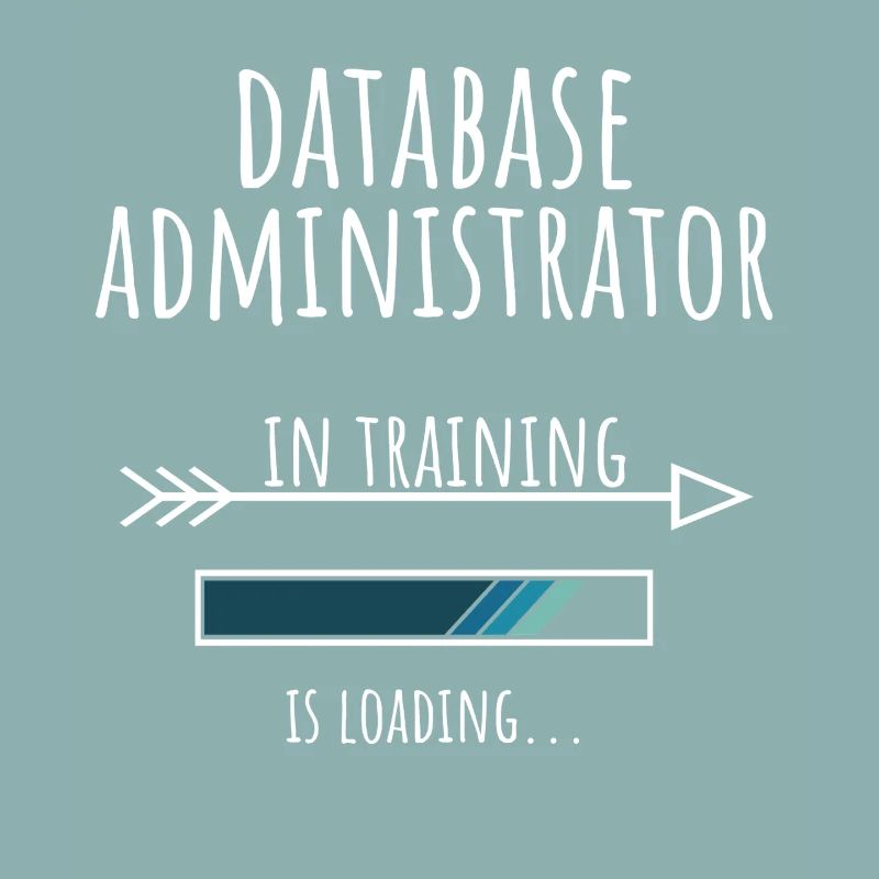 Database Administrator Geschenk Beruf Ausbildung