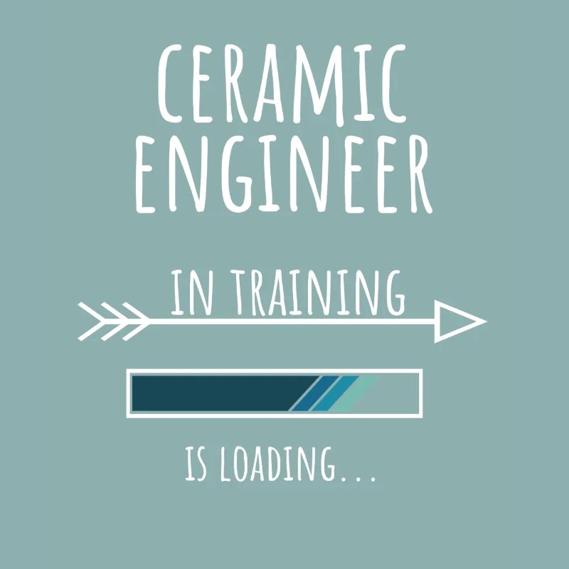 Ceramic Engineer Geschenk Beruf Ausbildung