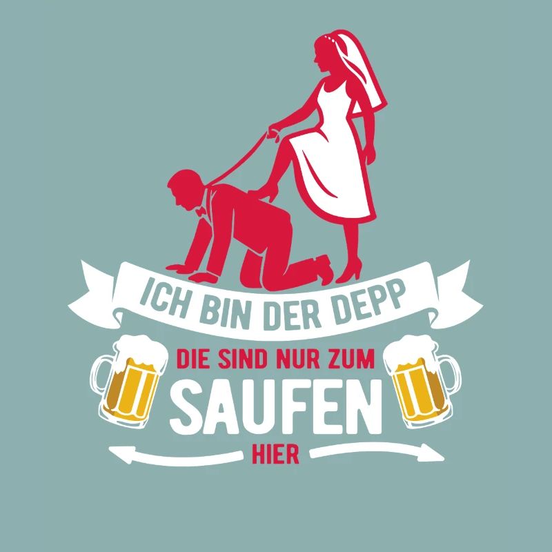 Ich bin der Depp - JGA Team Bräutigam