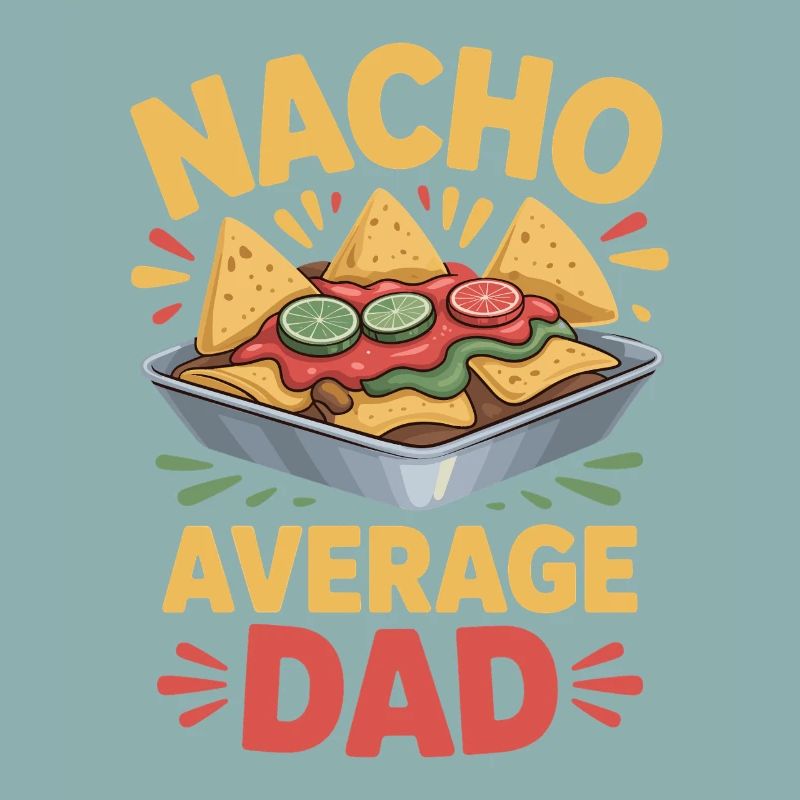 Nacho Average Dad Lustiges Design