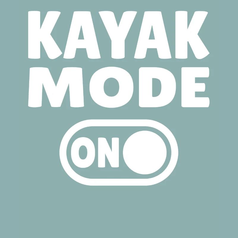 Kayak Mode ON