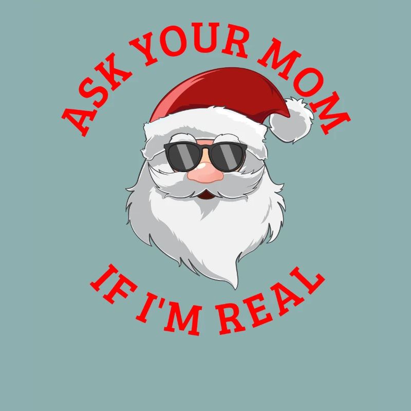 Frag deine Mutter, ob ich der echte Weihnachtsmann