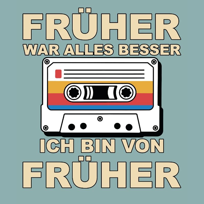 Everything was better in the past - I'm from before