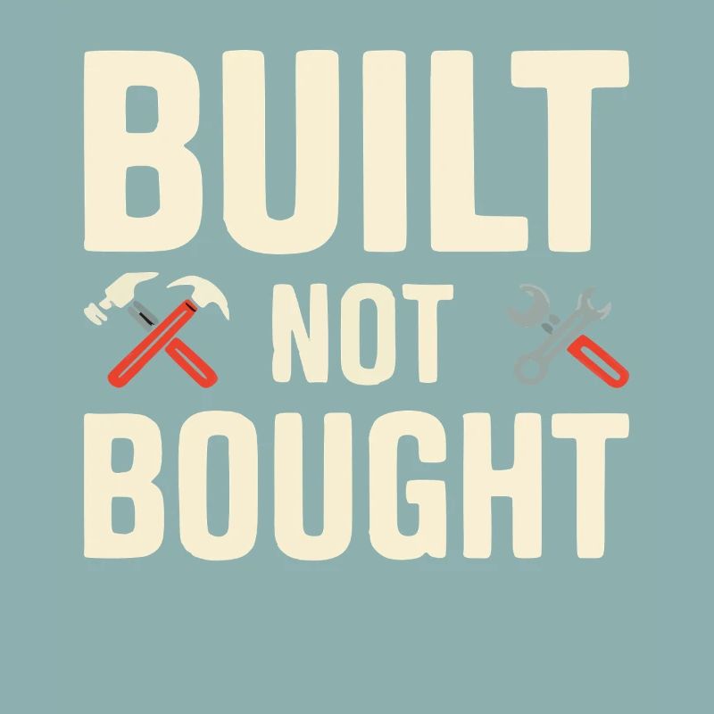 Built Not Bought Maker Statement